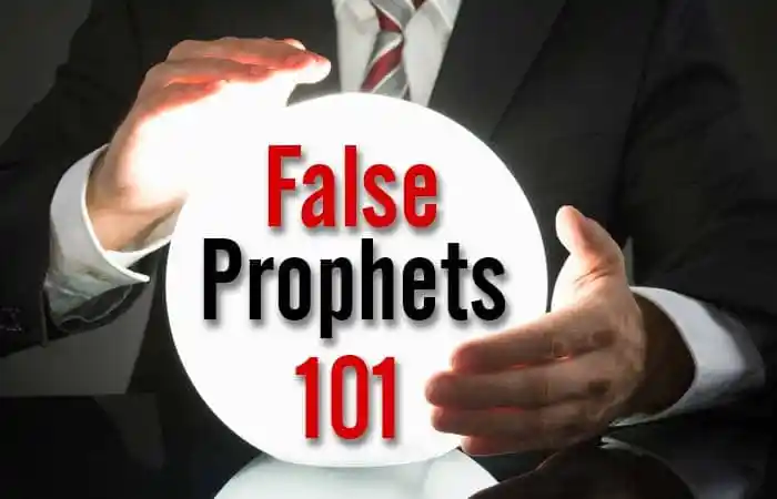 False prophets 101